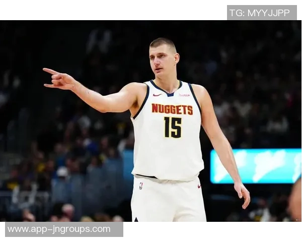 掘金本赛季NBA杯冠军前景分析约基奇的关键作用与球队上限