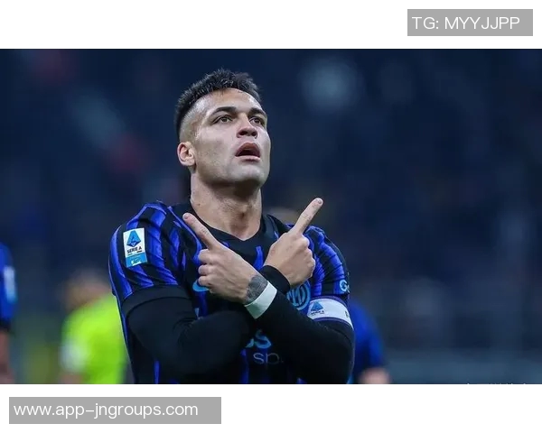 劳塔罗状态火热三轮意甲斩获四球一助国米重返榜首